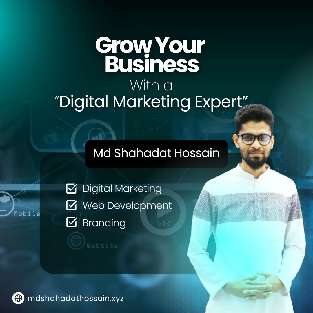 Md Shahadat Hossain: Digital Marketer in Bangladesh | Expert